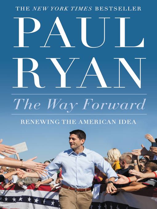 Title details for The Way Forward by Paul Ryan - Available